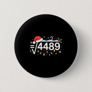 Square Root 4489 Funny 67 Meme Math Teacher 6 7 Ch 2 Inch Round Button
