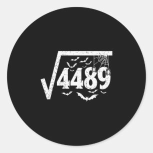 Square Root 4489 Funny Halloween Meme 67 Math Teac Classic Round Sticker