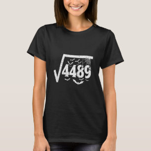 Square Root 4489 Funny Halloween Meme 67 Math Teac T-Shirt