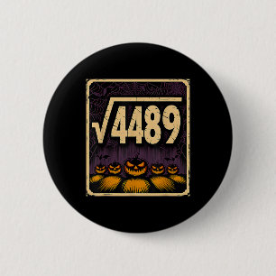 Square Root 4489 Halloween Pumpkin Math Joke 6 7 S 2 Inch Round Button