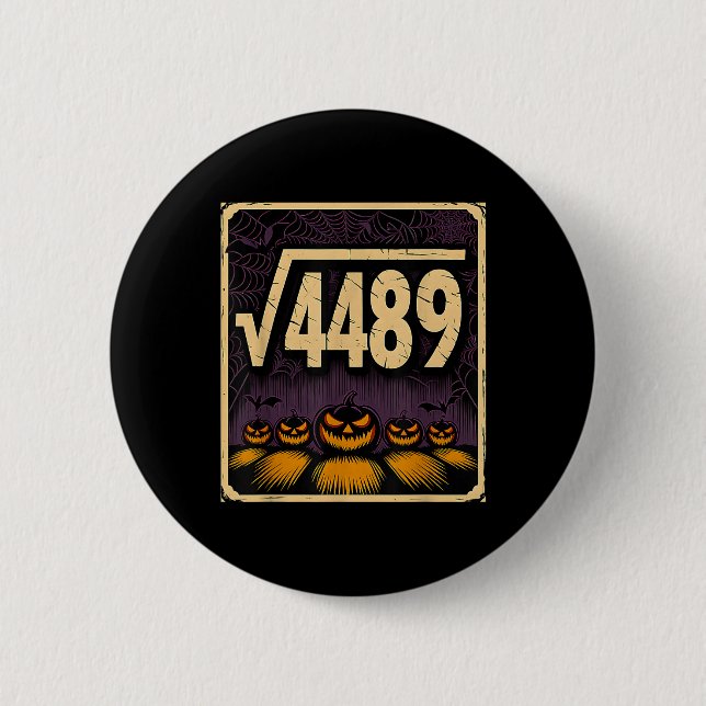 Square Root 4489 Halloween Pumpkin Math Joke 6 7 S 2 Inch Round Button (Front)