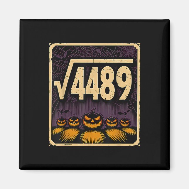 Square Root 4489 Halloween Pumpkin Math Joke 6 7 S Magnet (Front)