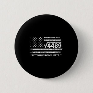 Square Root 4489 Slang Math Teacher Six Seven 6 7  2 Inch Round Button