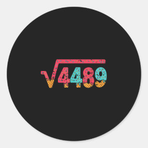 Square Root 4489 Slang Math Teacher Six Seven 6 7  Classic Round Sticker