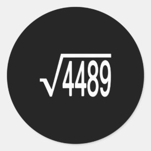 Square Root 4489 Slang Math Teacher Six Seven 6 7  Classic Round Sticker