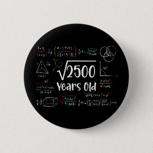 Square Root of 2500 50th Birthday 50 Year Old Gift 2 Inch Round Button