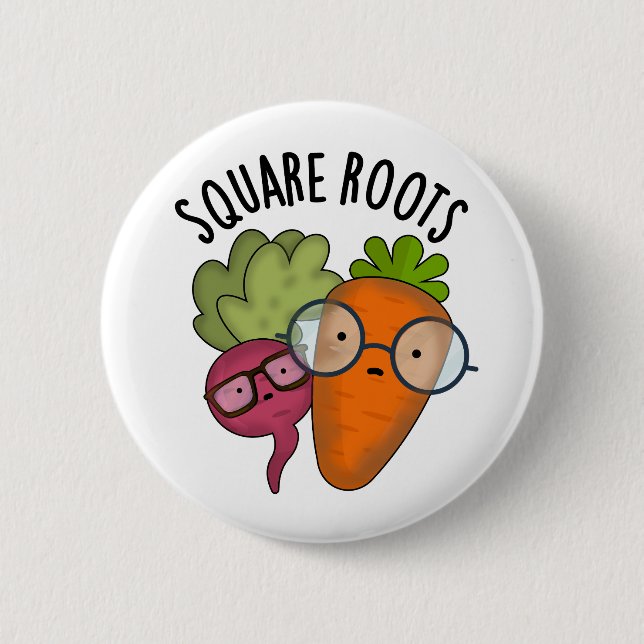 Square Roots Funny Math Pun  2 Inch Round Button (Front)