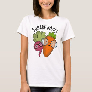 Square Roots Funny Math Pun  T-Shirt