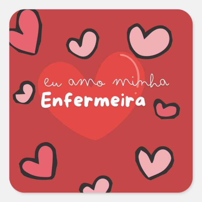 Square sticker. I love my nurse, red Square Sticker (Front)