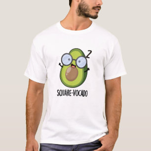 Square-vocado Funny Avocado Puns  T-Shirt