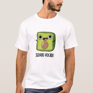 Square-vocado Funny Avocado Puns  T-Shirt