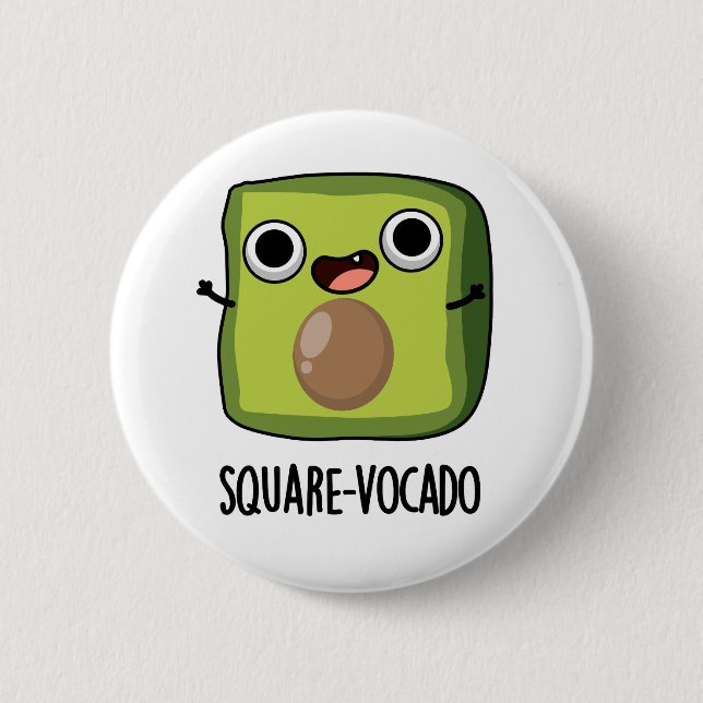 Square-vocado Funny Cube Avocado Pun 2 Inch Round Button (Front)