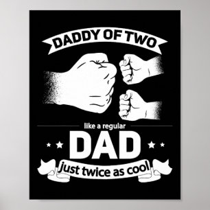 Squared Fathers Day Dad Of Two Cool Daddy Of 2 Poster