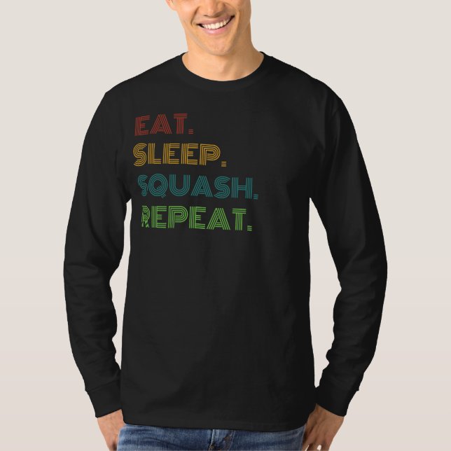 Squash Smiles: Eat, Sleep, Squash Repeat Funny Tee (Front)
