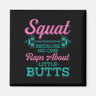 Squat Because Nobody Raps About Little Butts Fitne Magnet