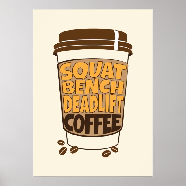 Squat Bench Deadlift and Coffee  Poster (Front)