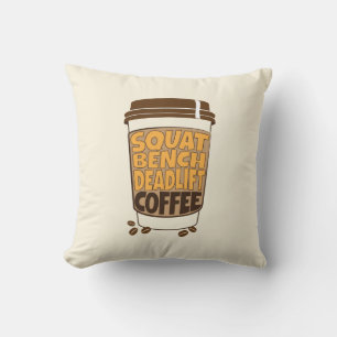 Squat Bench Deadlift and Coffee Throw Pillow