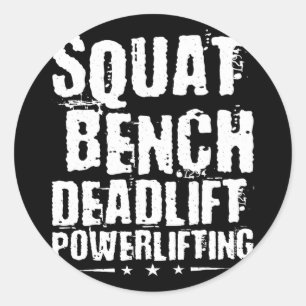 Squat Bench Deadlift Powerlifting  Classic Round Sticker
