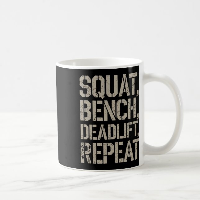 Squat Bench Deadlift Repeat Gym Tee Weightlifting  Coffee Mug (Right)