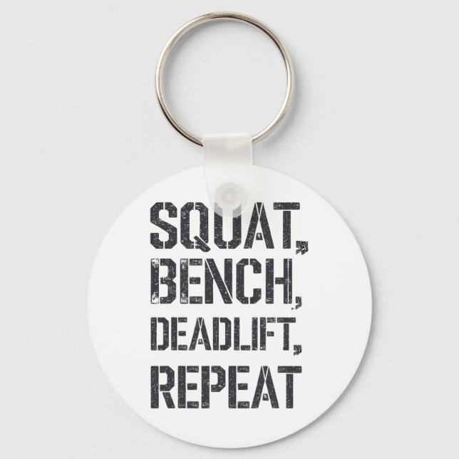 Squat Bench Deadlift Repeat Gym Tee Weightlifting  Keychain (Front)