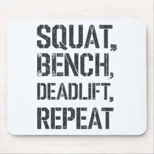 Squat Bench Deadlift Repeat Gym Tee Weightlifting Mouse Pad