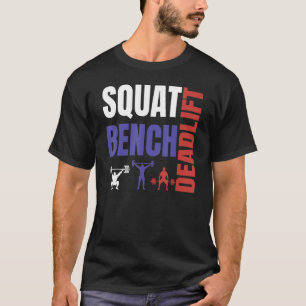 Squat Bench Deadlift USA Powerlifting Gym Workout T-Shirt