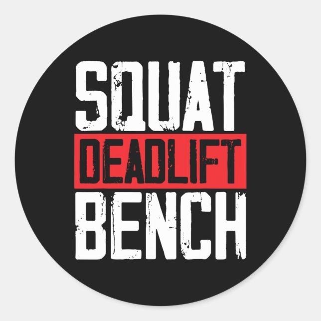 Squat Deadlift Bench Weightlifting Powerlifting Bo Classic Round Sticker (Front)