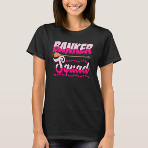 Squat Graphic Bank Clerk Bookkeeper Bank Employee  T-Shirt