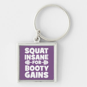 Squat Insane For Booty Gains - Women's Funny Gym Keychain
