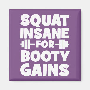 Squat Insane For Booty Gains - Women's Funny Gym Magnet