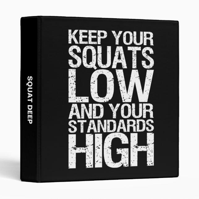 Squat Low - Bodybuilding Workout Motivational Binder (Front/Spine)