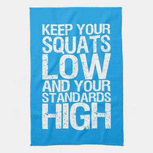 Squat Low - Bodybuilding Workout Motivational Kitchen Towel
