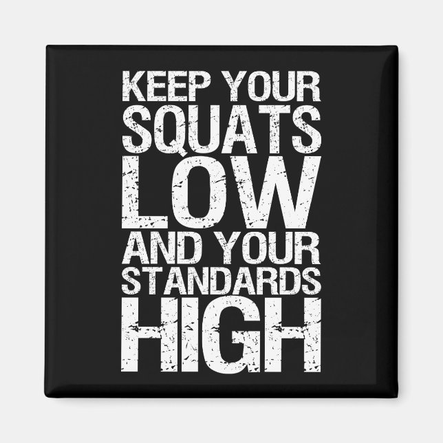Squat Low - Bodybuilding Workout Motivational Magnet (Front)