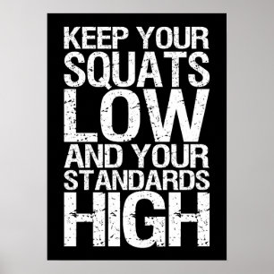 Squat Low - Bodybuilding Workout Motivational Poster