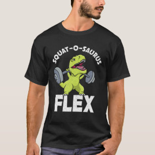 Squat-O-Saurus Flex Funny Rex Dinosaur Gym T-Shirt