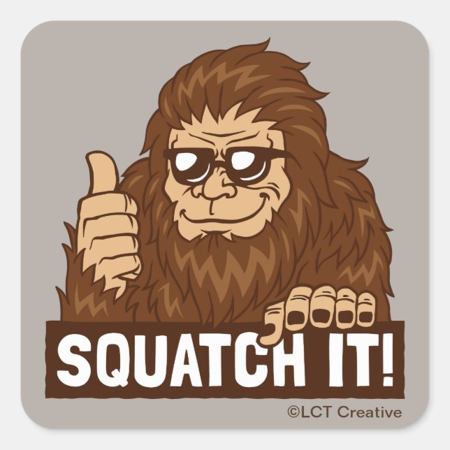Squatch It Square Sticker (Front)