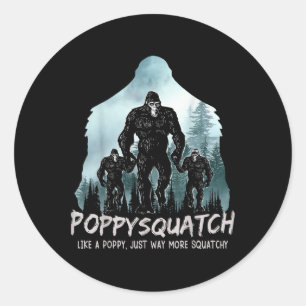 Squatch Popdad Sasquatch Bigfoot Fathers Day Classic Round Sticker