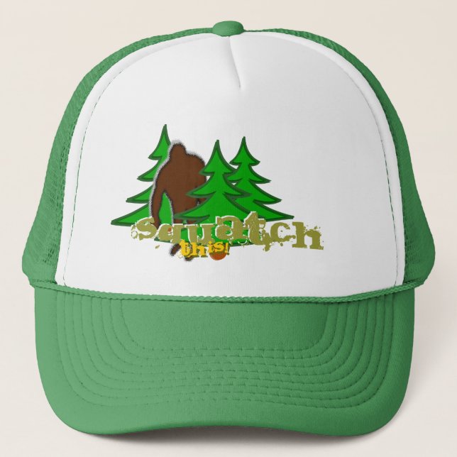 Squatch This! Trucker Hat (Front)