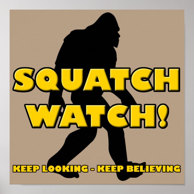 Squatch Watch Funny Sasquatch Bigfoot Yeti Poster (Front)
