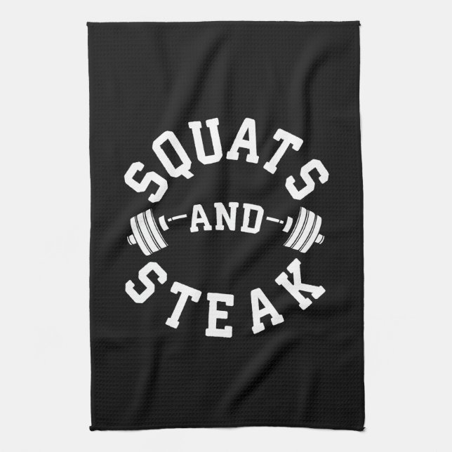 Squats and Steak, Leg Day - Funny Workout Kitchen Towel (Vertical)