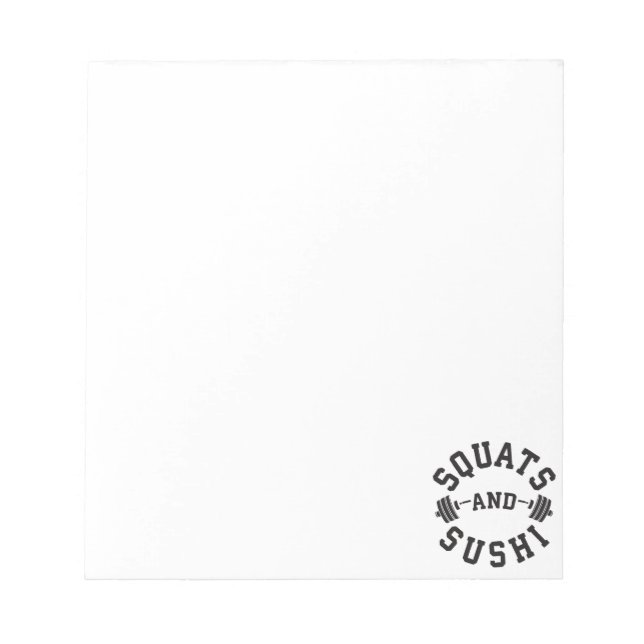 Squats and Sushi - Carbs and Leg Day - Funny Gym Notepad (Front)