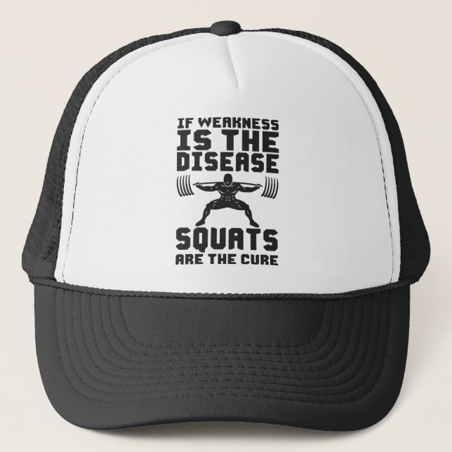 SQUATS ARE THE CURE - Workout Motivational Trucker Hat (Front)