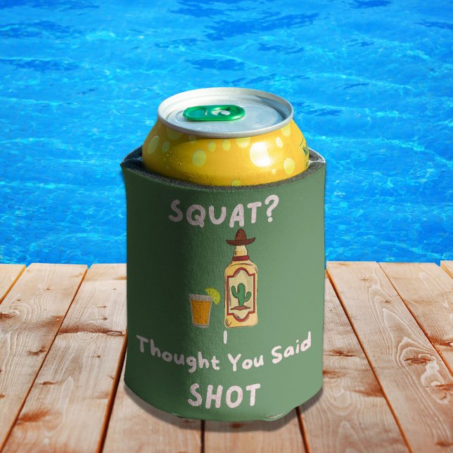 Squats I Thought You Said Shots Gym   Can Cooler (Creator Uploaded)