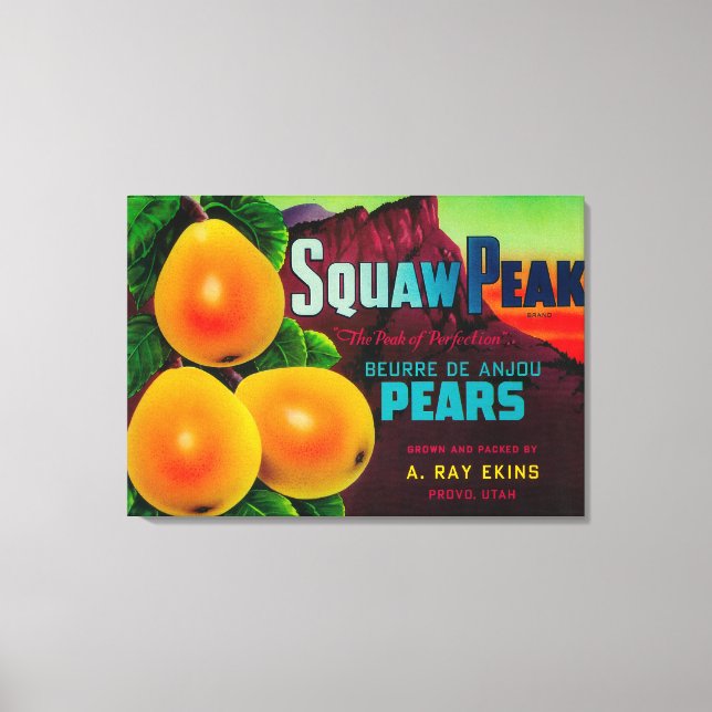 Squaw Peak Pear Crate LabelProvo, UT Canvas Print (Front)
