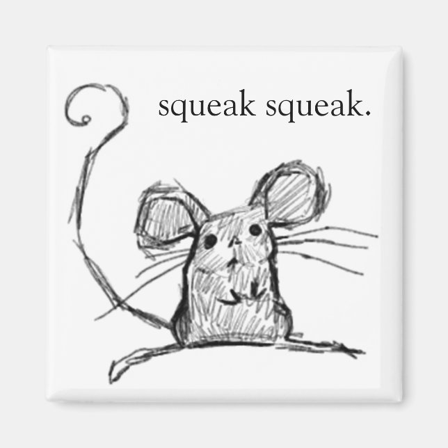 Squeak Squeak Magnet (Front)