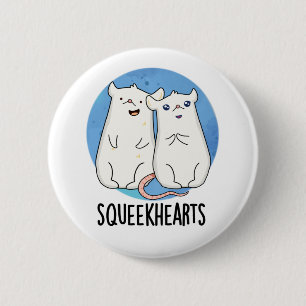 Squeekhearts Funny Mouse Sweetheart Pun 2 Inch Round Button