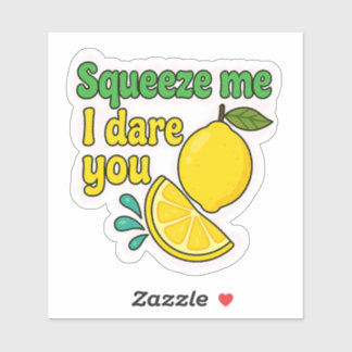 Squeeze Me I Oe You - Sassy Lemon Laptop Sticker