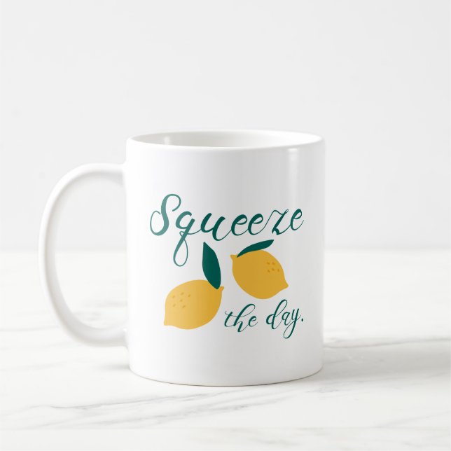 Squeeze The Day Coffee Mug (Left)