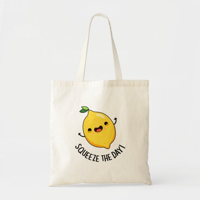 Squeeze The Day Funny Fruit Lemon Pun  Tote Bag (Front)