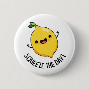 Squeeze The Day Funny Lemon Pun  2 Inch Round Button